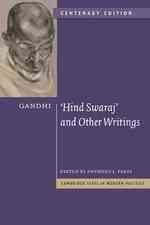 Gandhi: `Hind Swaraj` and Other Writings