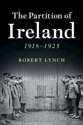 The Partition of Ireland - 1918-1925