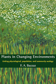 PLANTS IN CHANGING ENVIRONMENTS