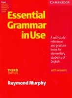 Essential Grammar in Use with Answers: A Self-Study Reference and Practice Book for Elementary Students of English