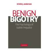 BENIGN BIGOTRY