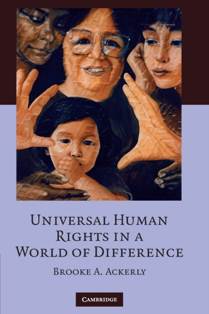 UNIVERSAL HUMAN RIGHTS IN A WORLD OF DIFFERENCE