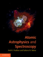 ATOMIC ASTROPHYSICS AND SPECTROSCOPY