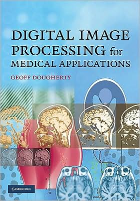 DIGITAL IMAGE PROCESSING FOR MEDICAL APPLICATIONS