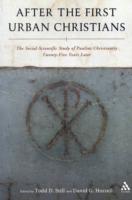 After the First Urban Christians: The Social-scientific Study of Pauline Christianity Twenty-five Years Later
