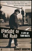 Lowside of the Road: A Life of Tom Waits