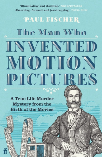 Man Who Invented Motion Pictures