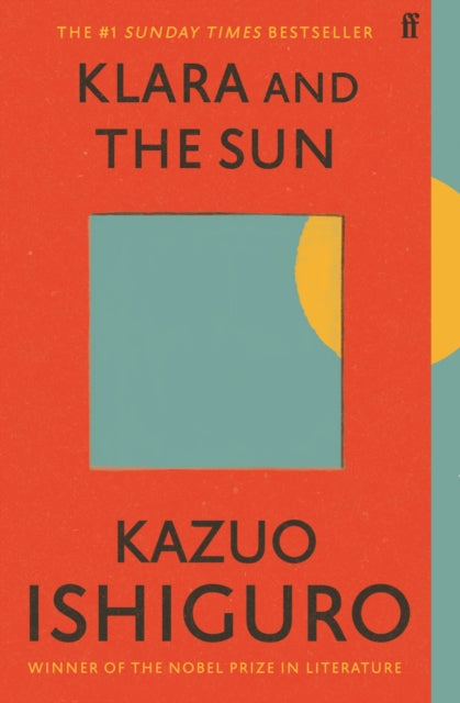Klara and the Sun - The Times and Sunday Times Book of the Year