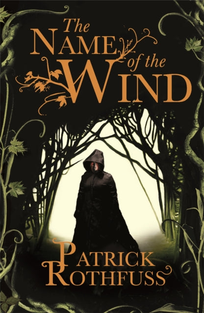The Name of the Wind (The Kingkiller Chronicle: Book 1)