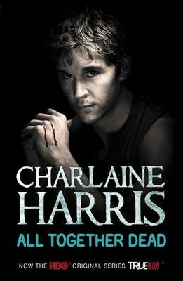 All Together Dead: A True Blood Novel (Sookie Stackhouse / Southern Vampire Mysteries 7)