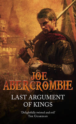 Last Argument of Kings - First Law Bk. 3