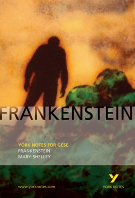 Frankenstein: York Notes GCSE - for 2026, 2027 exams