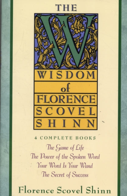 The Wisdom of Florence Scovel Shinn