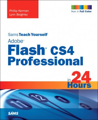 Sams Teach Yourself Adobe Flash Cs4 Professional in 24 Hours