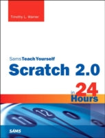 SCRATCH 2.0 SAMS TEACH YOURSELF IN 24 HOURS
