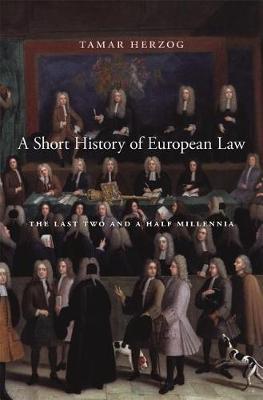 A Short History of European Law - The Last Two and a Half Millennia