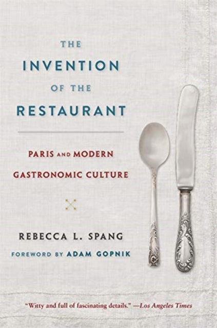 INVENTION OF THE RESTAURANT: PARIS AND MODERN GAST