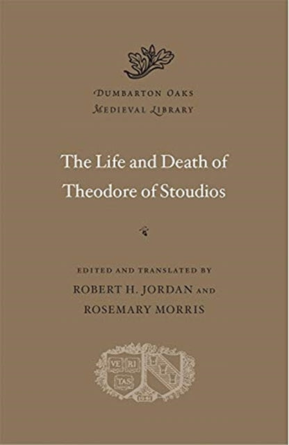 Life and Death of Theodore of Stoudios