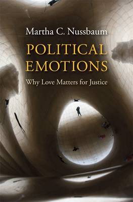 POLITICAL EMOTIONS: WHY LOVE MATTERS FOR JUSTICE