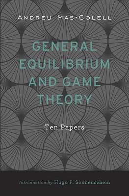 General Equilibrium and Game Theory: Ten Papers