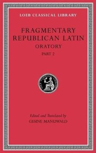 Fragmentary Republican Latin, Volume IV