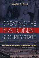 CREATING THE NATIONAL SECURITY STATE