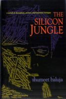 The Silicon Jungle: A Novel of Deception, Power, and Internet Intrigue