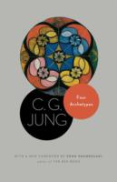 Four Archetypes: (From Vol. 9, Part 1 of the Collected Works of C. G. Jung)