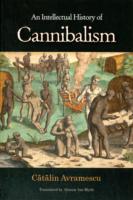 An Intellectual History of Cannibalism