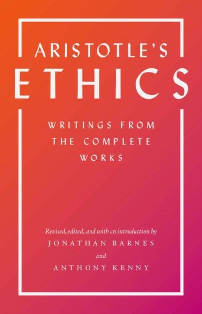 Aristotle's Ethics: Writings from the Complete Works