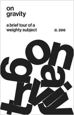 On Gravity - A Brief Tour of a Weighty Subject