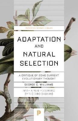 Adaptation and Natural Selection - A Critique of Some Current Evolutionary Thought