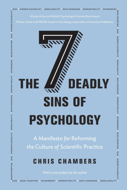 The Seven Deadly Sins of Psychology - A Manifesto for Reforming the Culture of Scientific Practice