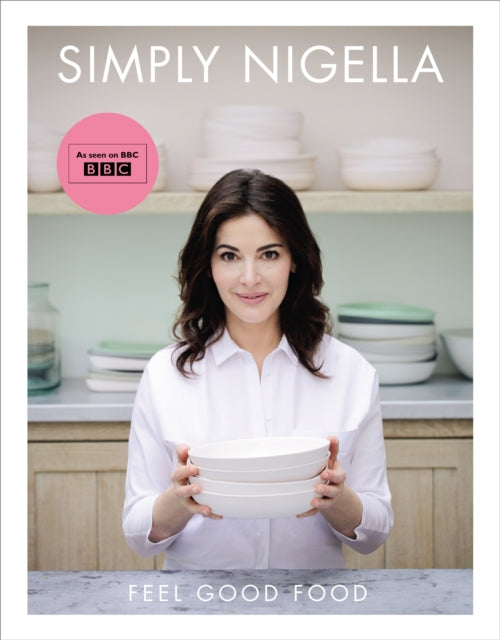 Simply Nigella: Feel Good Food