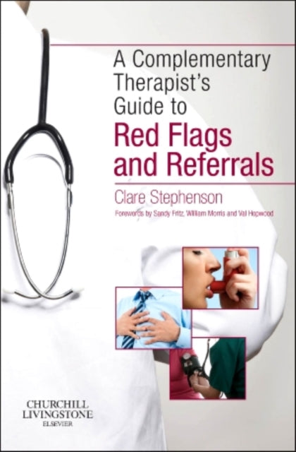 Complementary Therapist's Guide to Red Flags and Referrals