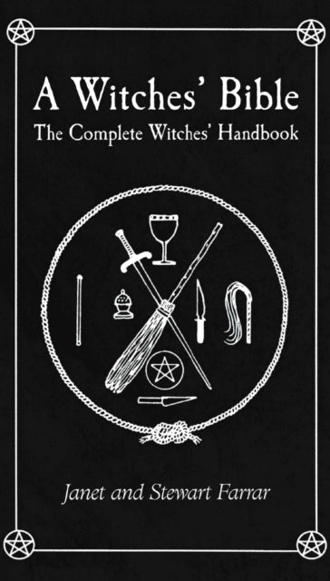 A Witches' Bible: The Complete Witches' Handbook