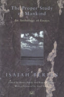 The Proper Study of Mankind: An Anthology of Essays