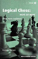 Logical Chess: Move by Move: Every Move Explained