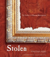 STOLEN:THE GALLERY OF MISSING MASTERPIECES