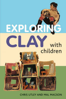 Exploring Clay with Children: 20 Simple Projects