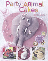 Party Animal Cakes: 15 Fantastic Designs