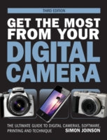 GET THE MOST FROM YOUR DIGITAL CAMERA