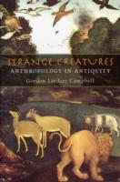 Strange Creatures: Anthropology in Antiquity