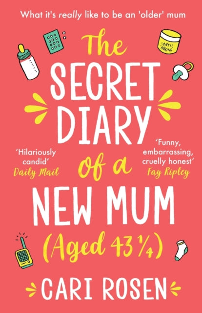 Secret Diary of a New Mum (aged 43 1/4)