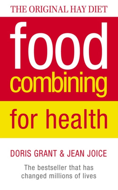 Food Combining for Health: The Bestseller That Has Changed Millions of Lives