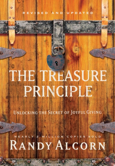 Treasure Principle: Unlocking the Secret of Joyful Giving (Revised & Updated Edition)