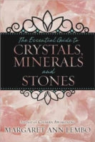 The Essential Guide to Crystals, Minerals and Stones