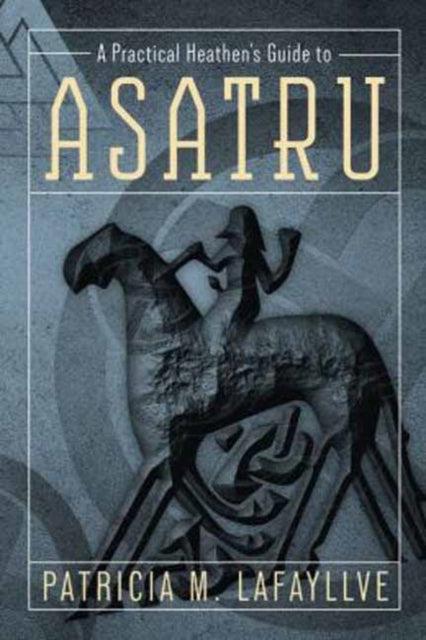 Practical Heathen's Guide to Asatru