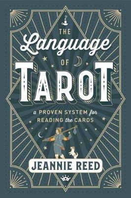 The Language of Tarot - A Proven System for Reading the Cards