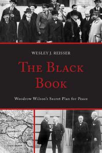 The Black Book: Woodrow Wilson's Secret Plan for Peace